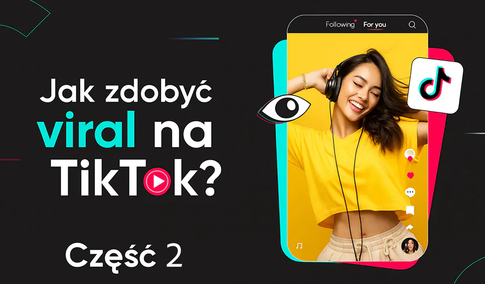 Jak zdobyć viral na TikToku: 10 praktycznych wskazówek (z przykładami 6–10) (Część 2)